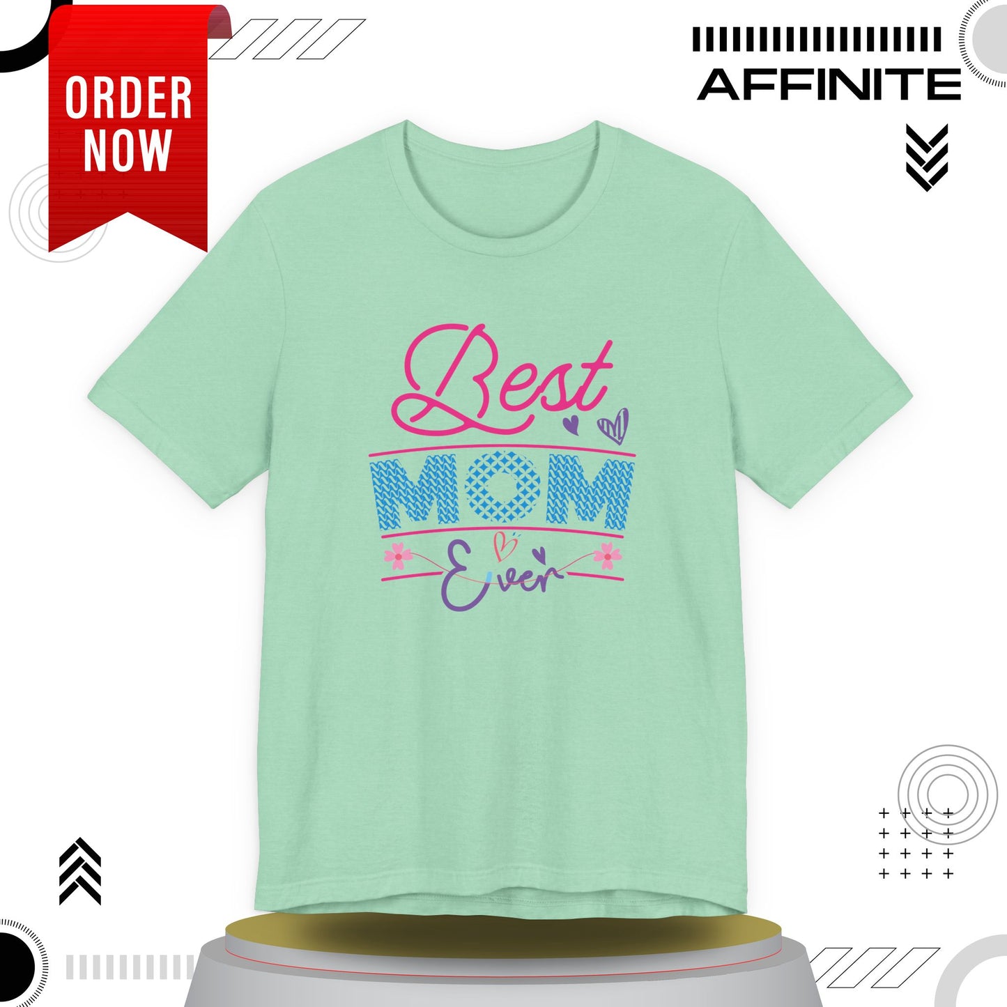 T-Shirt Best Mom Ever – Show Love & Appreciation in This T Shirt