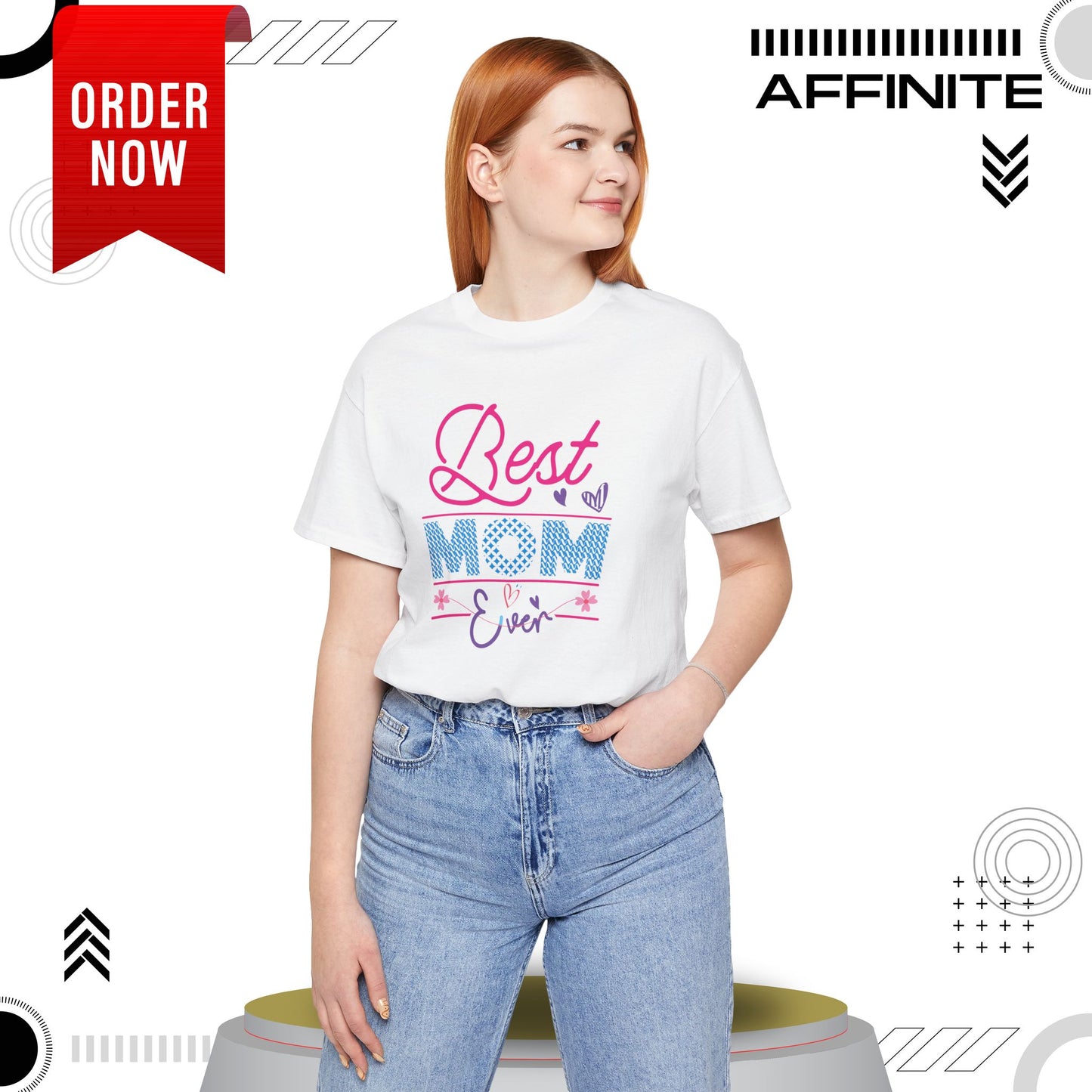 T-Shirt Best Mom Ever – Show Love & Appreciation in This T Shirt