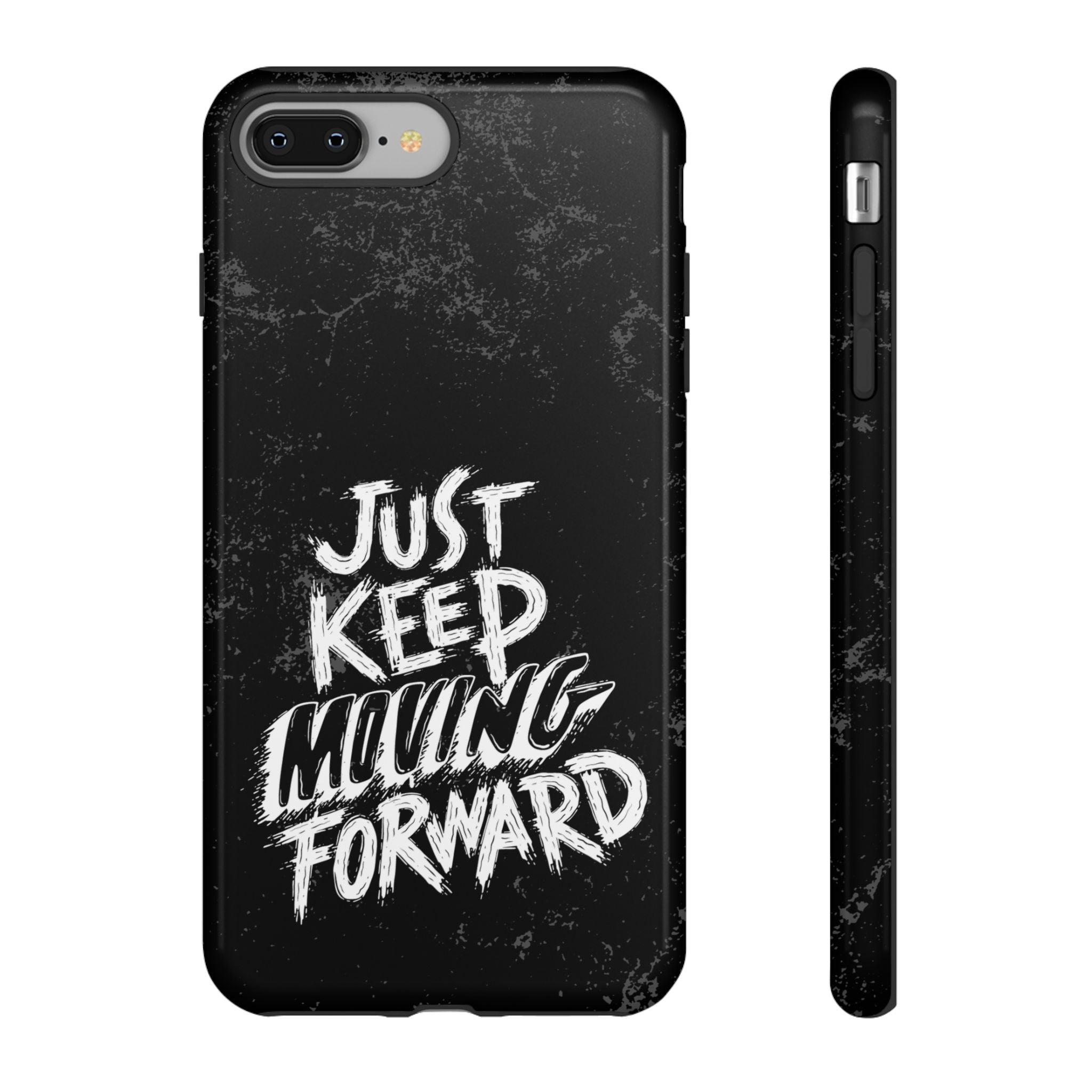 Tough Cases - Keep Moving Forward Quote Themed Phone Protection for iPhone, Samsung, and Google Pixel (Matte/Glossy)