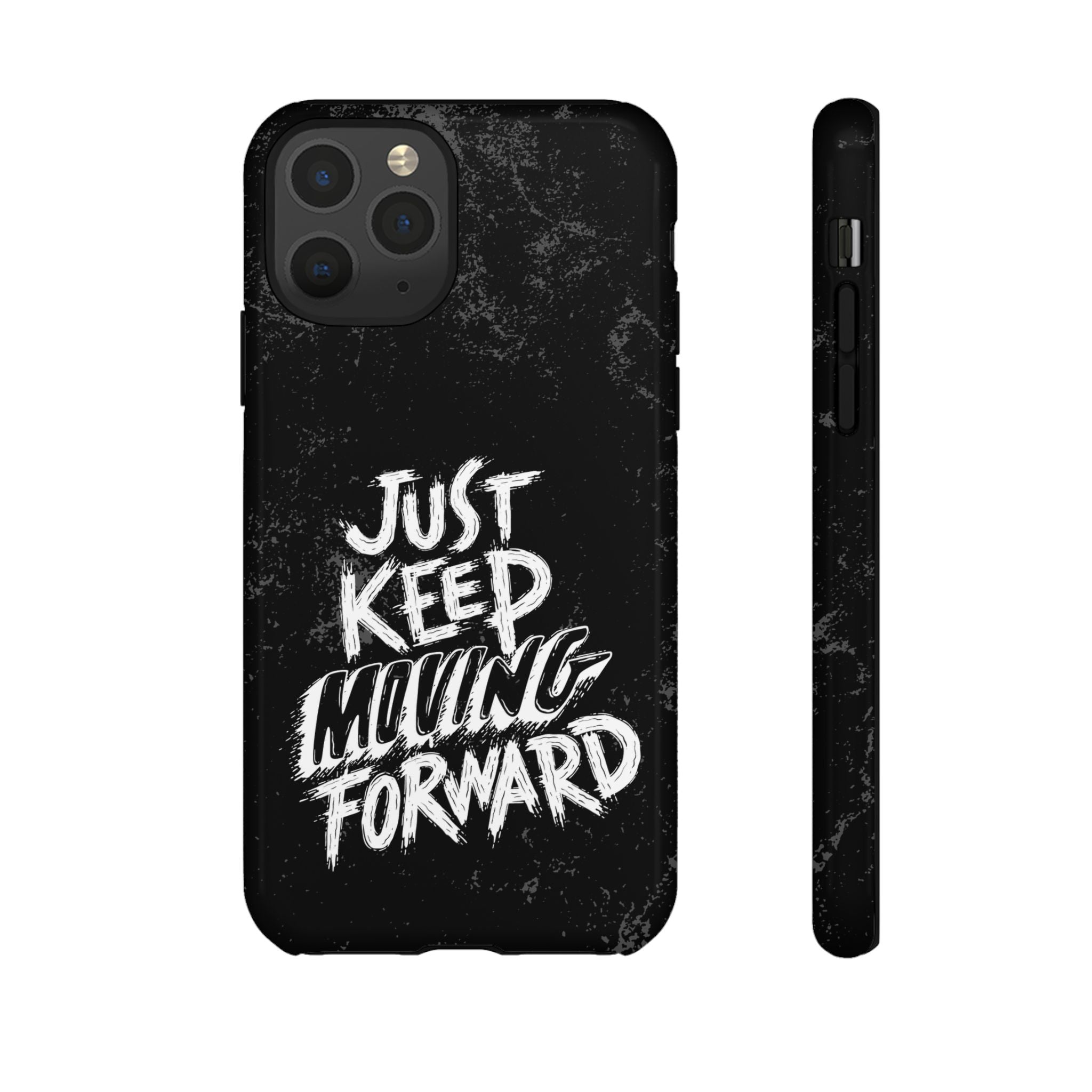 Tough Cases - Keep Moving Forward Quote Themed Phone Protection for iPhone, Samsung, and Google Pixel (Matte/Glossy)