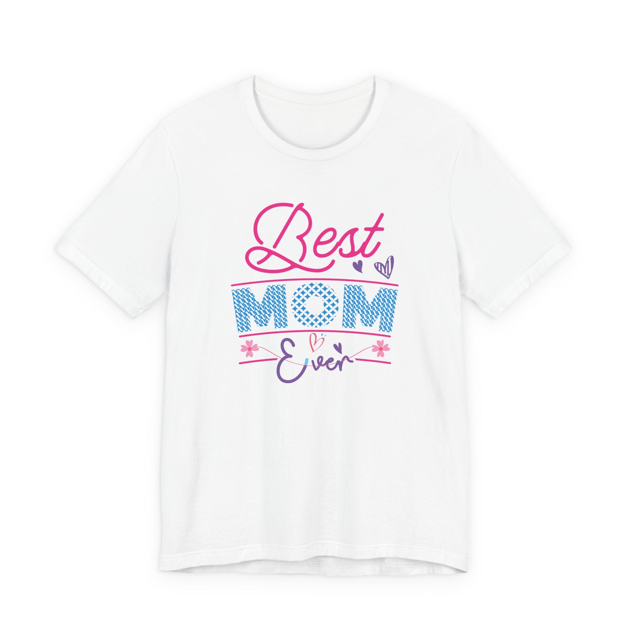 Best Mom Ever T-Shirt