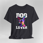 Dog Lover T-Shirt – Bold Dog Graphic Tee for Pet Parents | Soft Cotton Unisex Fit