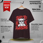 T-Shirt Fun Graphic Tees - Born to Be Awesome Unisex Shirt | For Teen & Adults | Affinite Oxblood Black