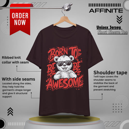 T-Shirt Fun Graphic Tees - Born to Be Awesome Unisex Shirt | For Teen & Adults | Affinite Oxblood Black