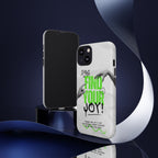 Phone Cases - Find Your Joy Themed Tough Phone Protection for iPhone, Samsung, Google Pixel (Matte/Glossy)