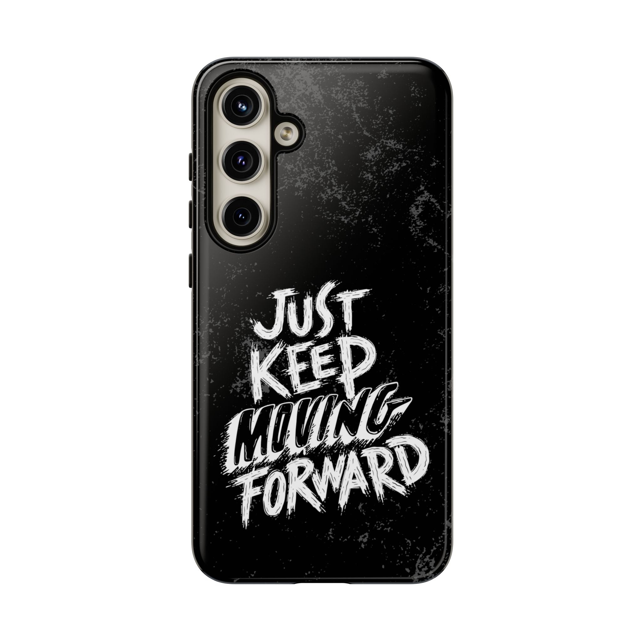 Tough Cases - Keep Moving Forward Quote Themed Phone Protection for iPhone, Samsung, and Google Pixel (Matte/Glossy)