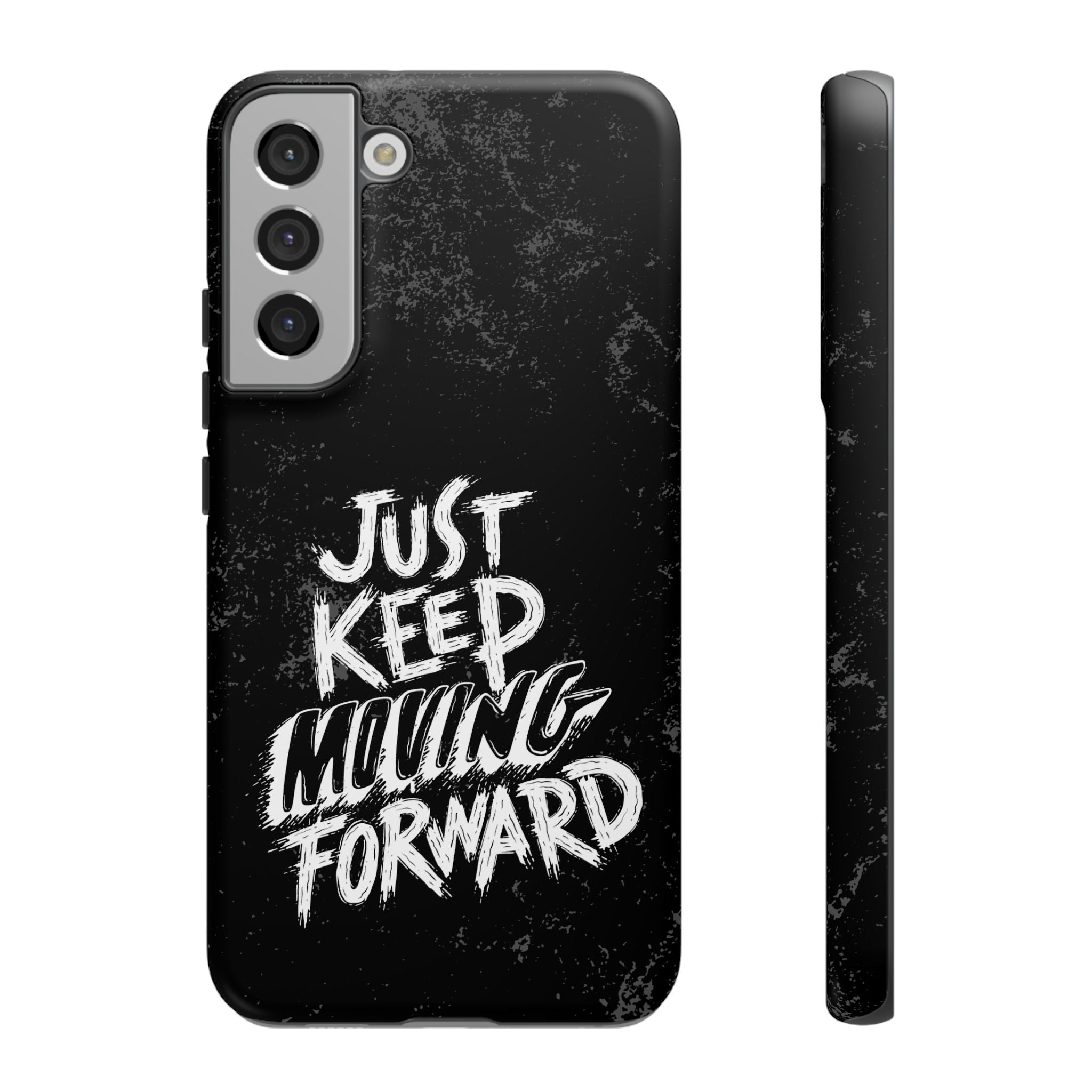 Tough Cases - Keep Moving Forward Quote Themed Phone Protection for iPhone, Samsung, and Google Pixel (Matte/Glossy)