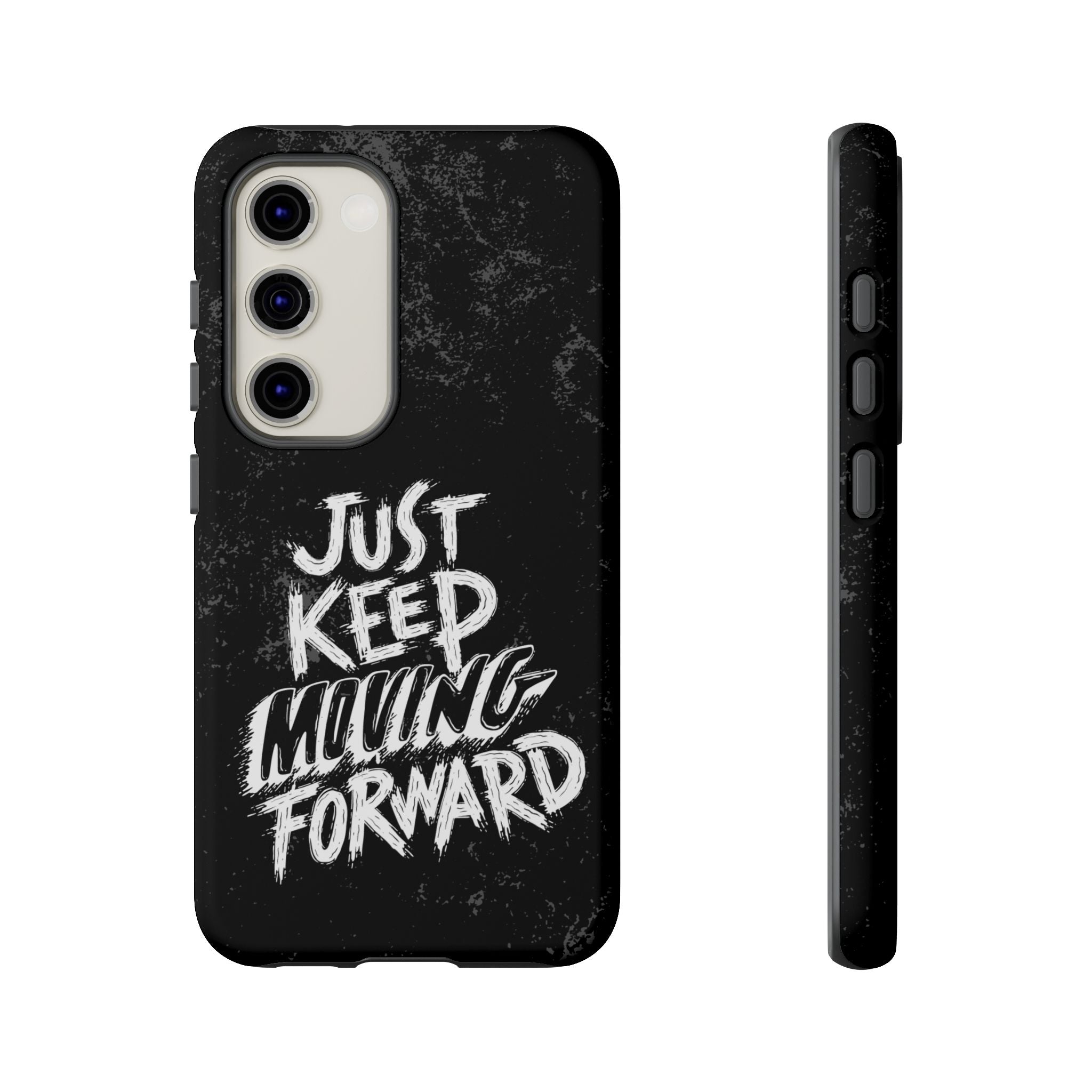 Tough Cases - Keep Moving Forward Quote Themed Phone Protection for iPhone, Samsung, and Google Pixel (Matte/Glossy)