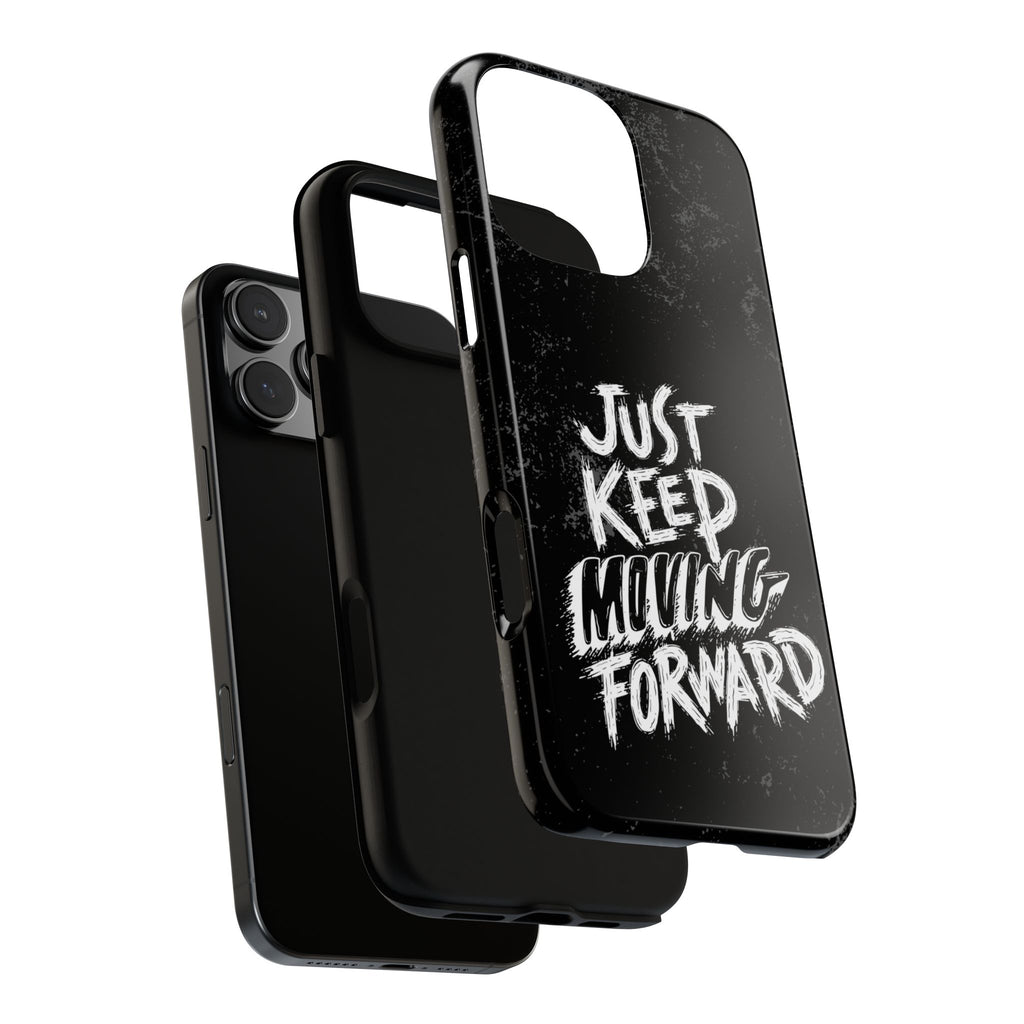 Tough Cases - Keep Moving Forward Quote Themed Phone Protection for iPhone, Samsung, and Google Pixel (Matte/Glossy)