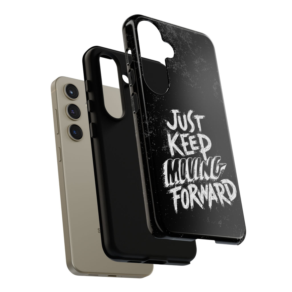Tough Cases - Keep Moving Forward Quote Themed Phone Protection for iPhone, Samsung, and Google Pixel (Matte/Glossy)