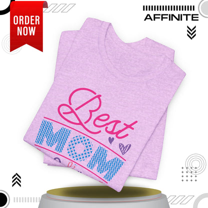 T-Shirt Best Mom Ever – Show Love & Appreciation in This T Shirt