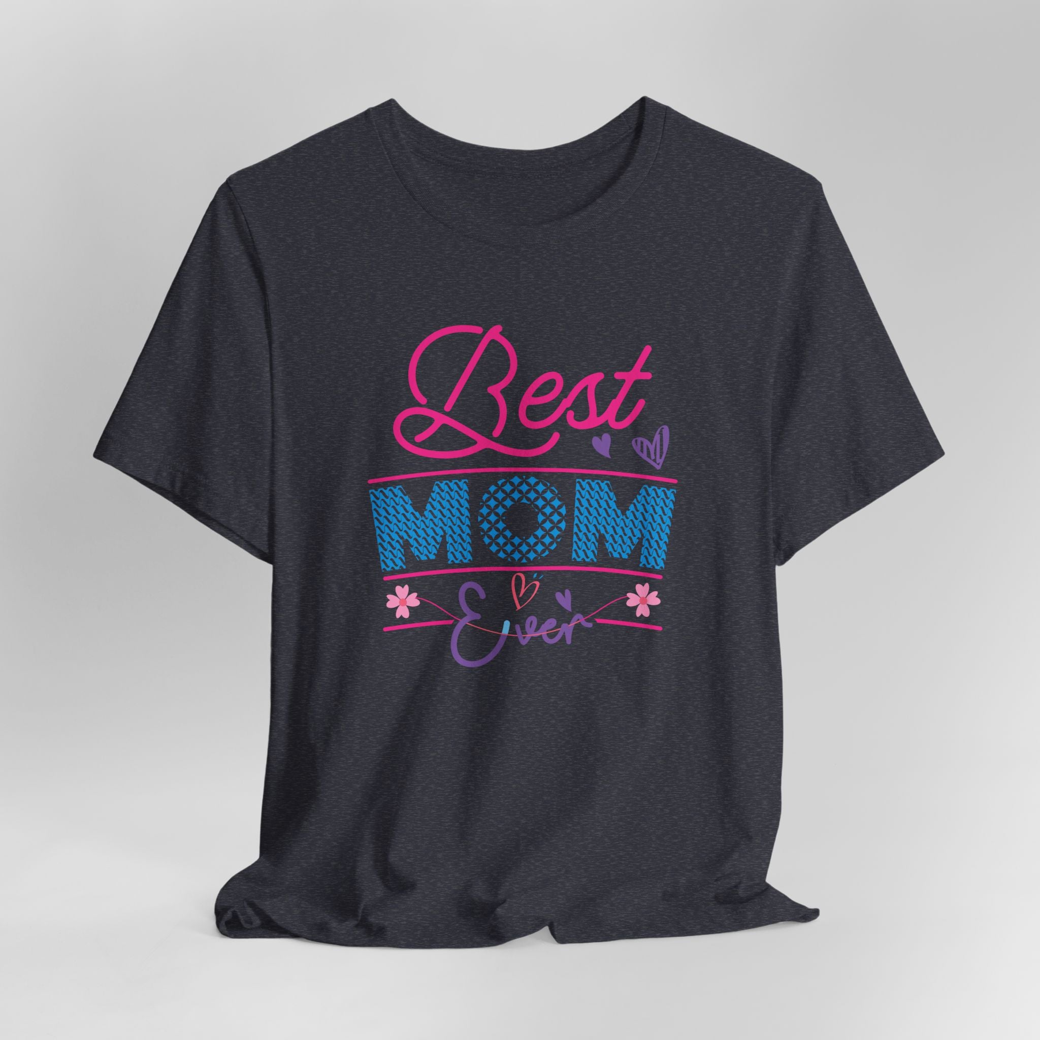 Best Mom Ever T-Shirt