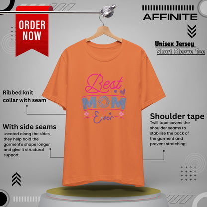 T-Shirt Best Mom Ever – Show Love & Appreciation in This T Shirt Burnt Orange