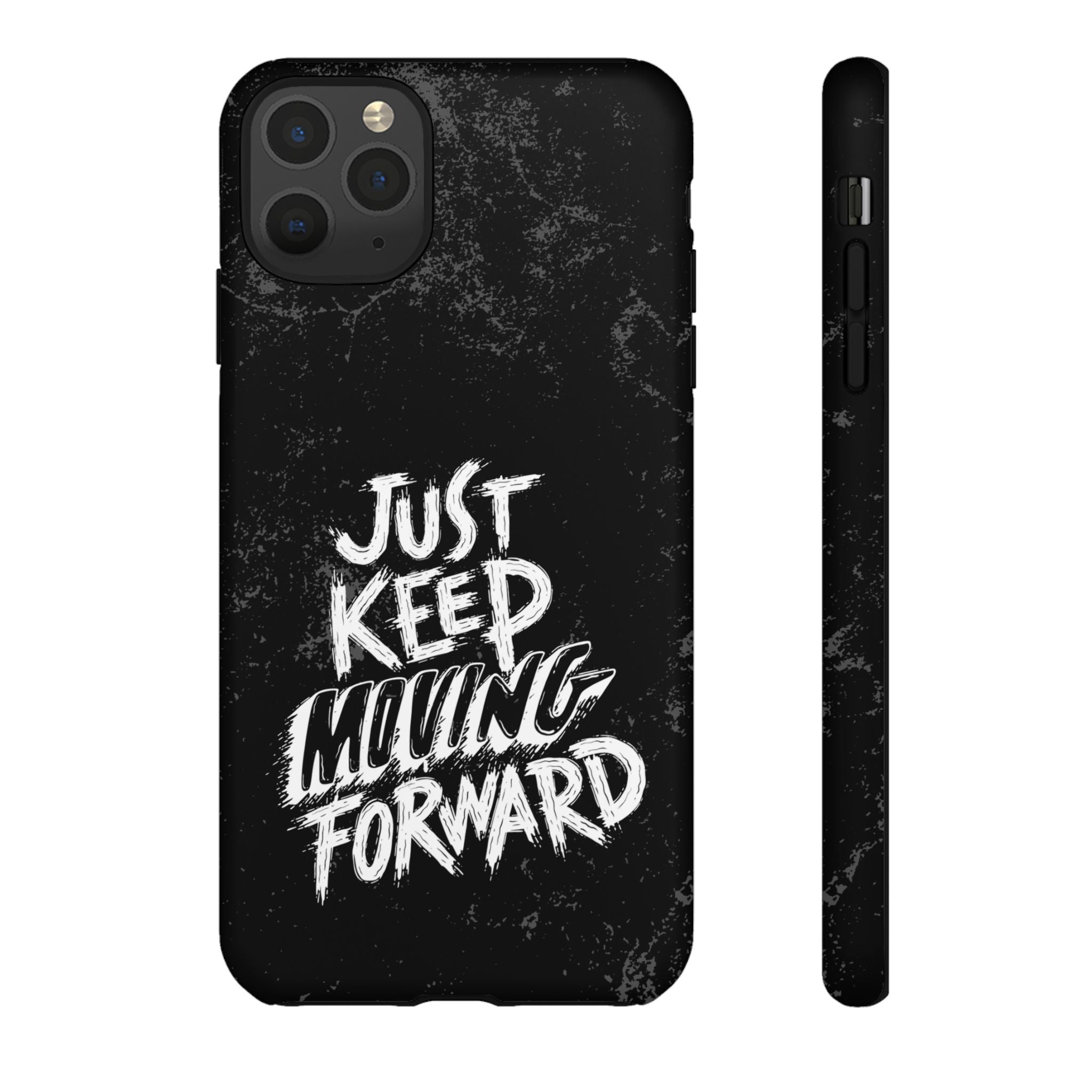 Tough Cases - Keep Moving Forward Quote Themed Phone Protection for iPhone, Samsung, and Google Pixel (Matte/Glossy)