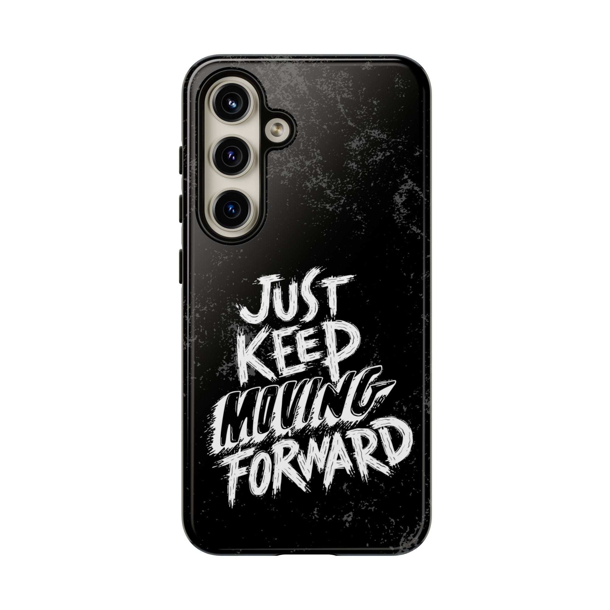 Tough Cases - Keep Moving Forward Quote Themed Phone Protection for iPhone, Samsung, and Google Pixel (Matte/Glossy)