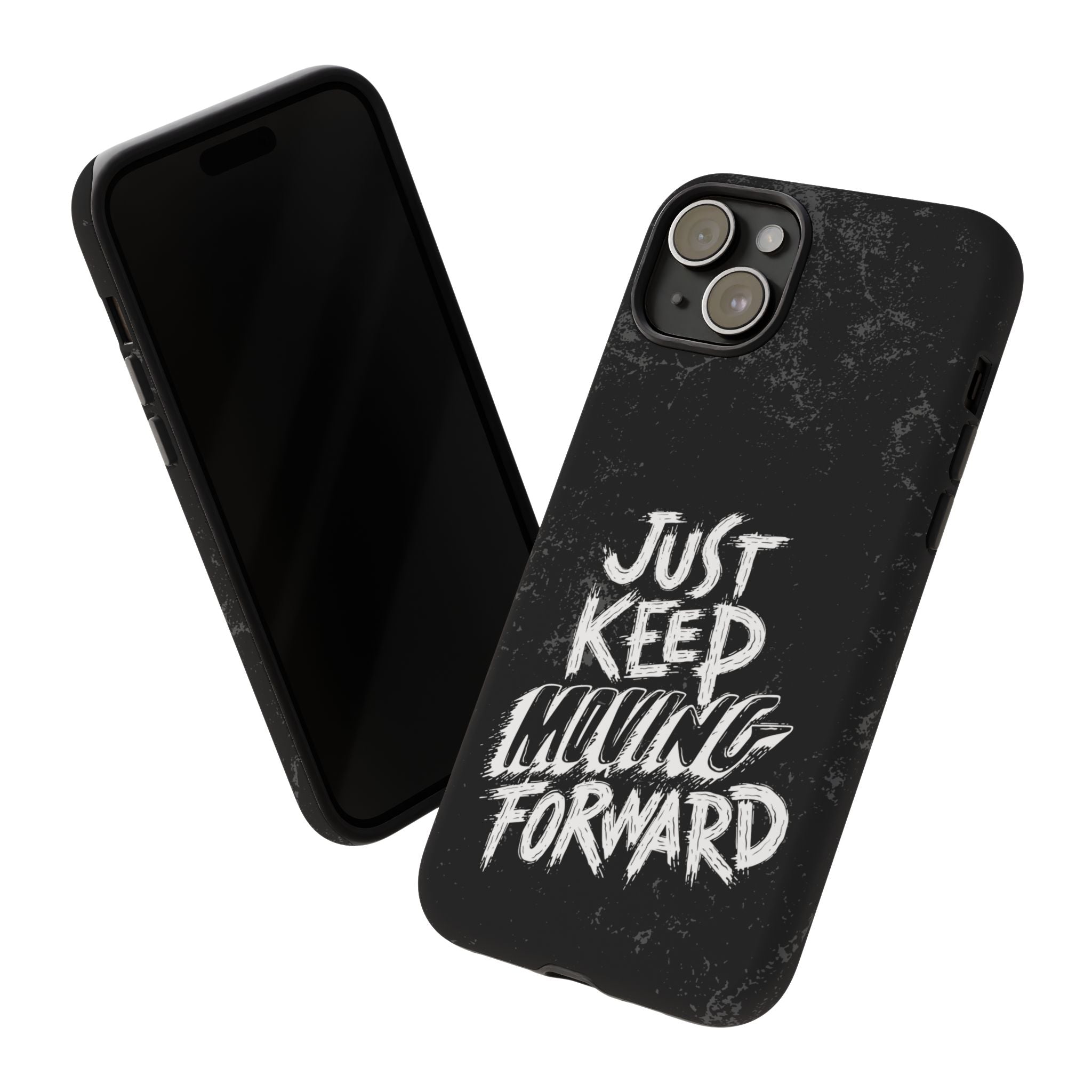 Tough Cases - Keep Moving Forward Quote Themed Phone Protection for iPhone, Samsung, and Google Pixel (Matte/Glossy)