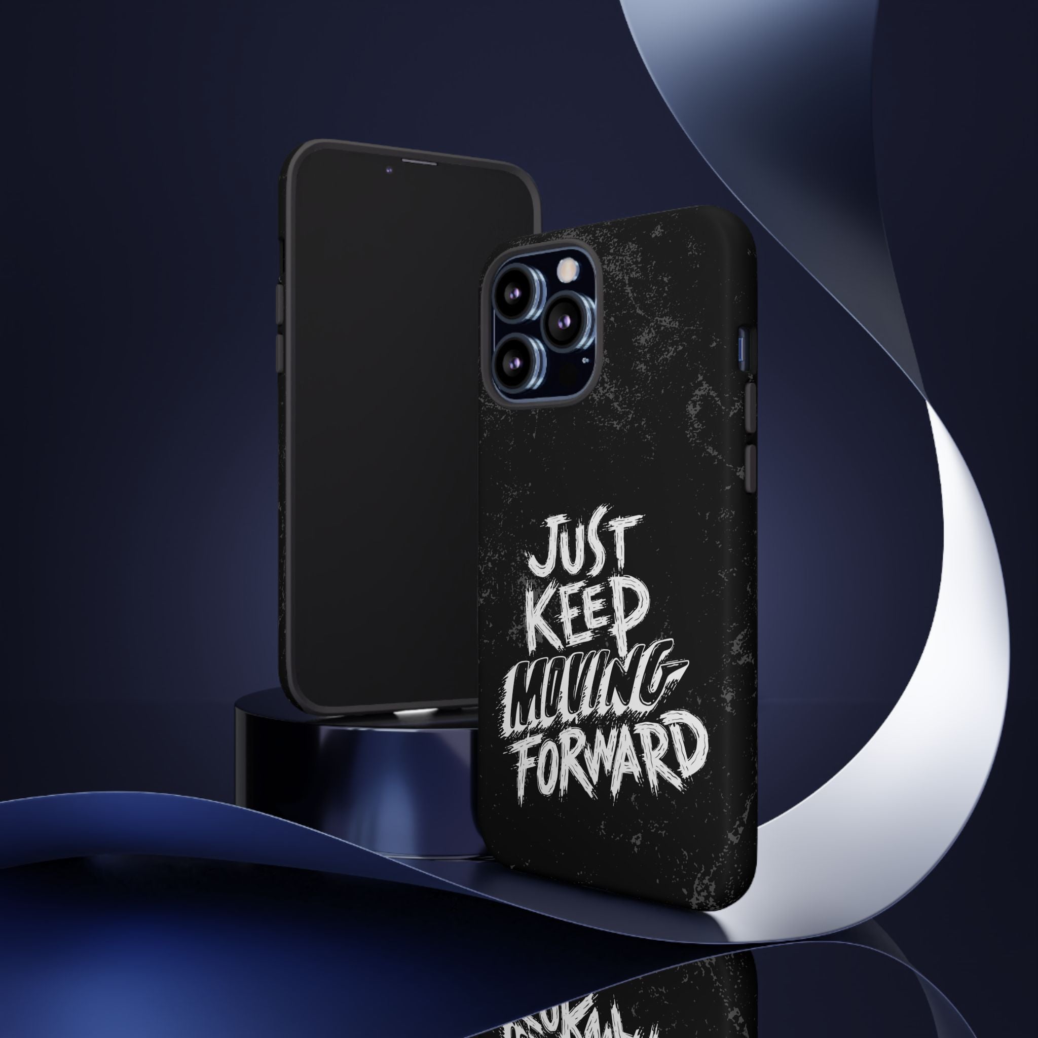 Tough Cases - Keep Moving Forward Quote Themed Phone Protection for iPhone, Samsung, and Google Pixel (Matte/Glossy)