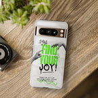 Phone Cases - Find Your Joy Themed Tough Phone Protection for iPhone, Samsung, Google Pixel (Matte/Glossy)