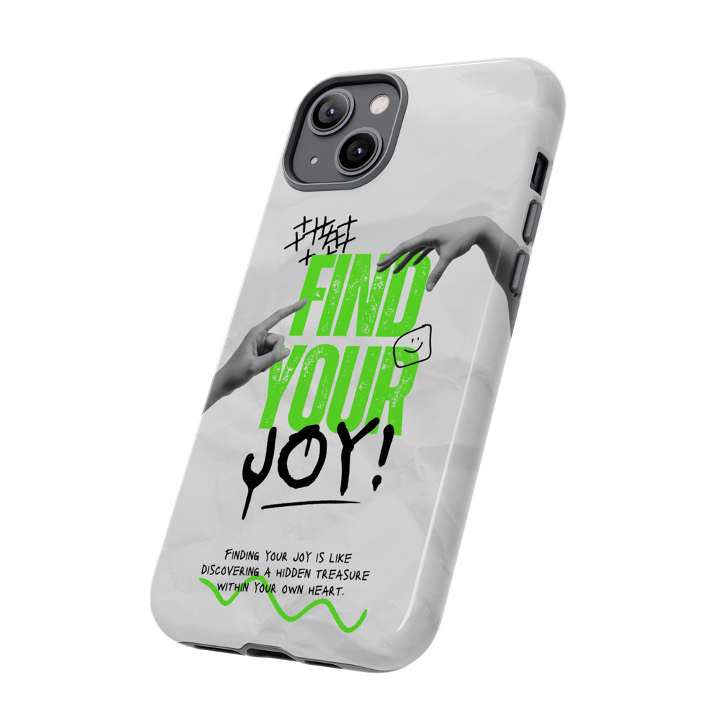 Phone Cases - Find Your Joy Themed Tough Phone Protection for iPhone, Samsung, Google Pixel (Matte/Glossy)