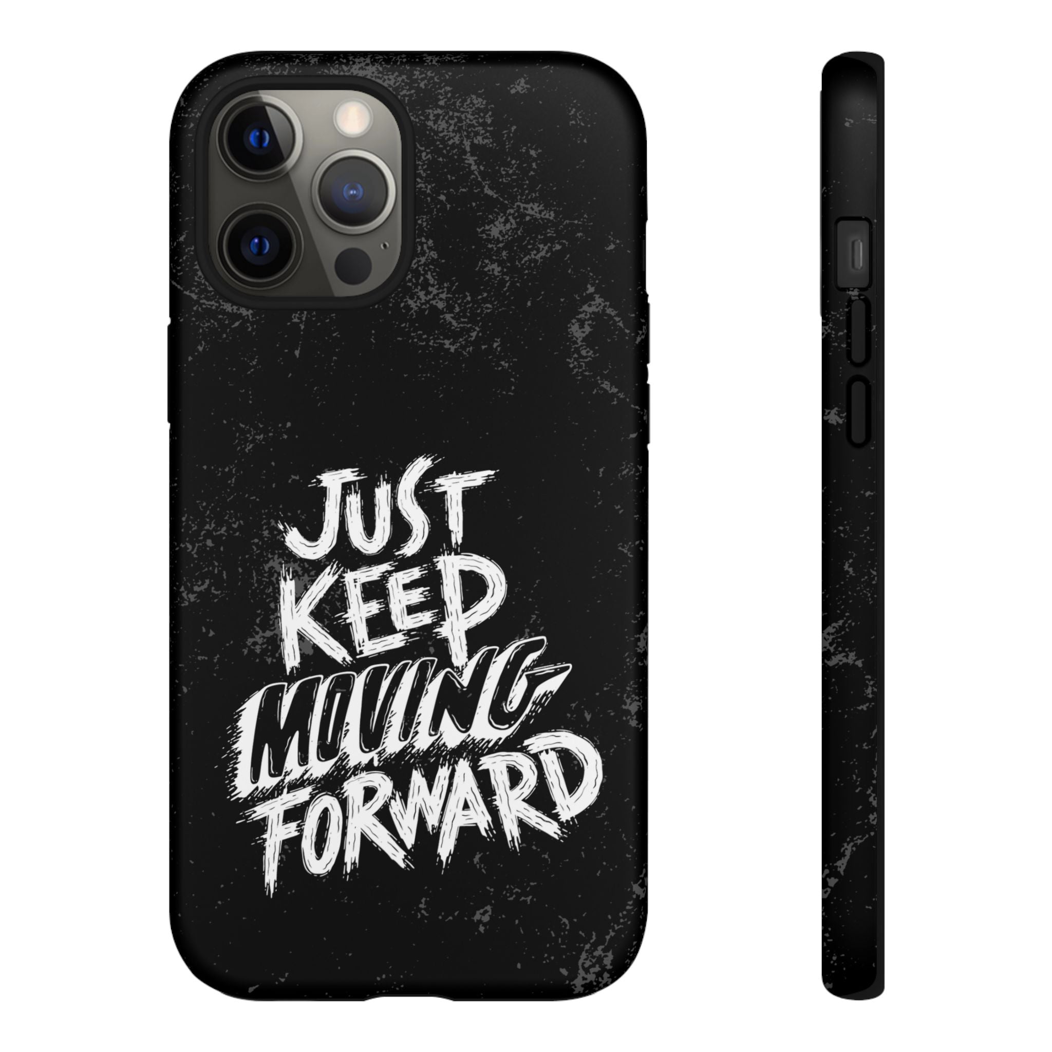 Tough Cases - Keep Moving Forward Quote Themed Phone Protection for iPhone, Samsung, and Google Pixel (Matte/Glossy)