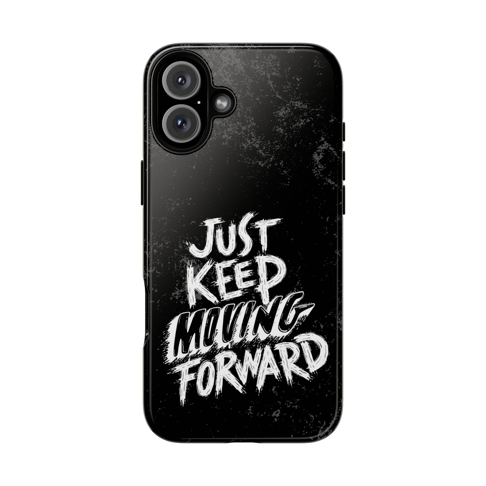 Tough Cases - Keep Moving Forward Quote Themed Phone Protection for iPhone, Samsung, and Google Pixel (Matte/Glossy)