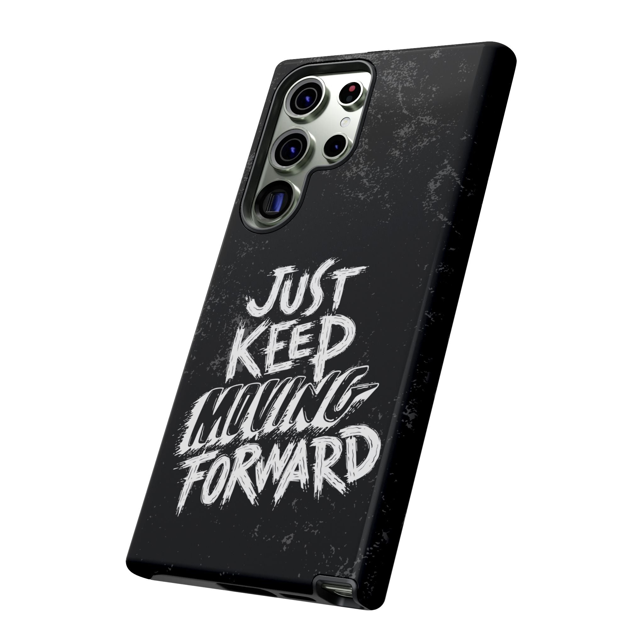 Tough Cases - Keep Moving Forward Quote Themed Phone Protection for iPhone, Samsung, and Google Pixel (Matte/Glossy)