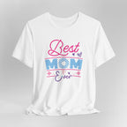 Best Mom Ever T-Shirt
