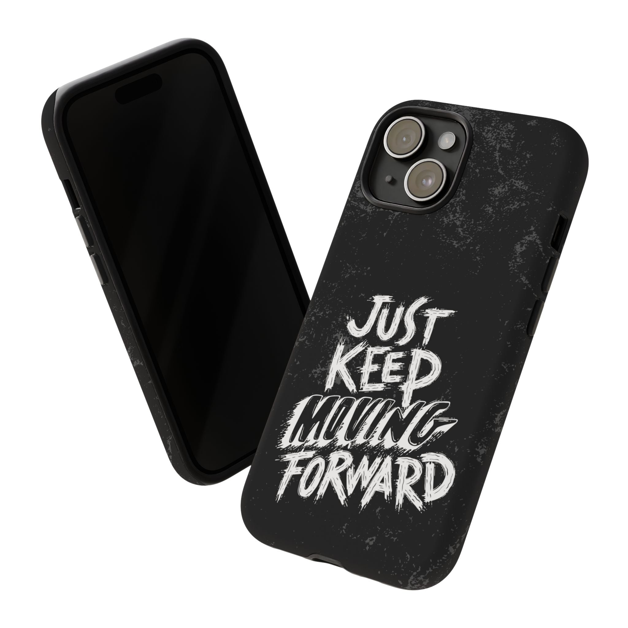 Tough Cases - Keep Moving Forward Quote Themed Phone Protection for iPhone, Samsung, and Google Pixel (Matte/Glossy)