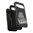 Tough Cases - Keep Moving Forward Quote Themed Phone Protection for iPhone, Samsung, and Google Pixel (Matte/Glossy)