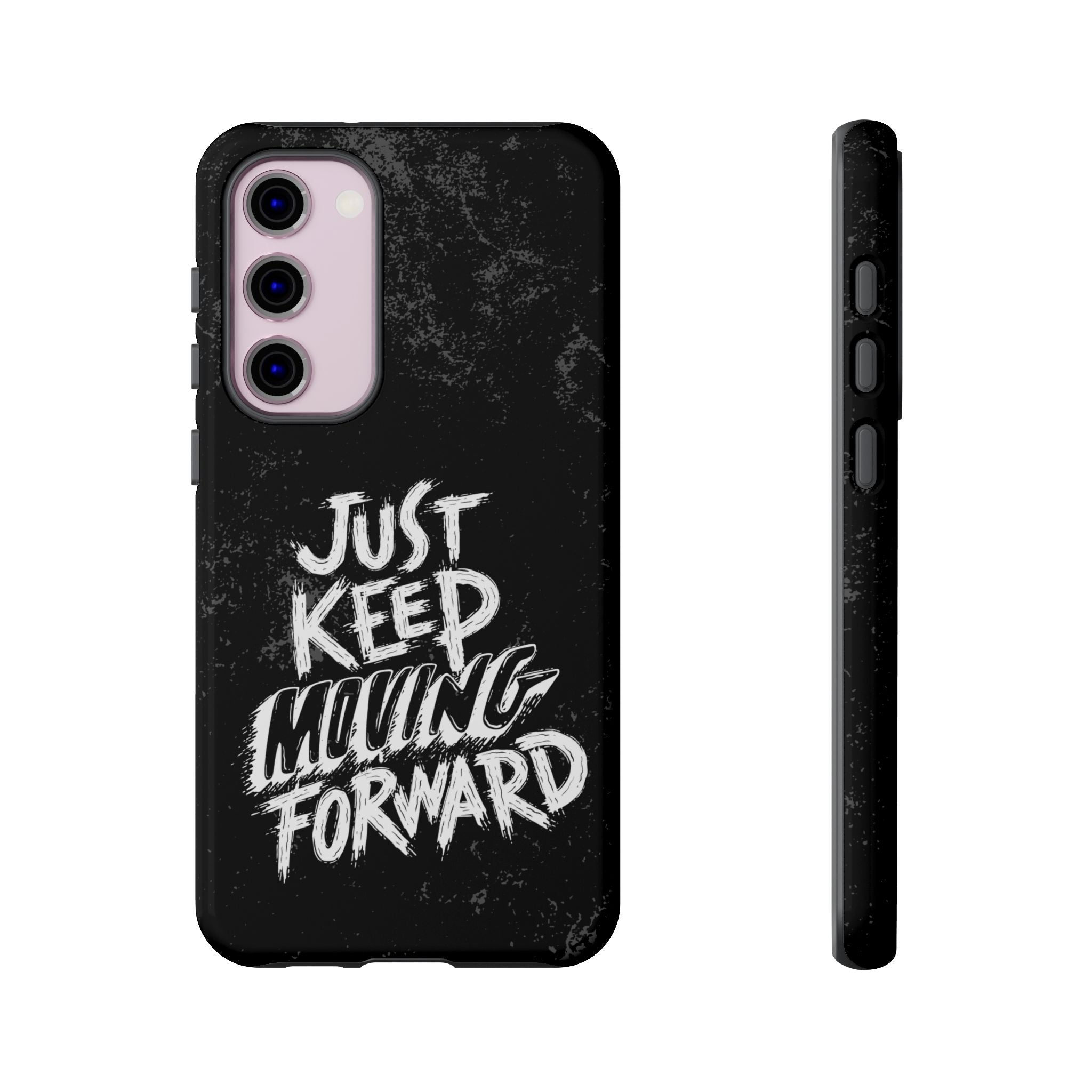 Tough Cases - Keep Moving Forward Quote Themed Phone Protection for iPhone, Samsung, and Google Pixel (Matte/Glossy)