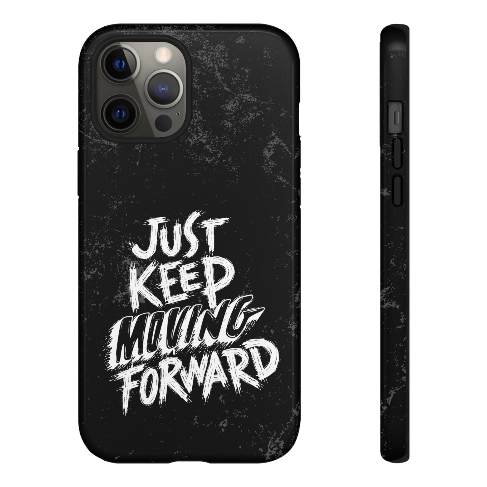 Tough Cases - Keep Moving Forward Quote Themed Phone Protection for iPhone, Samsung, and Google Pixel (Matte/Glossy)