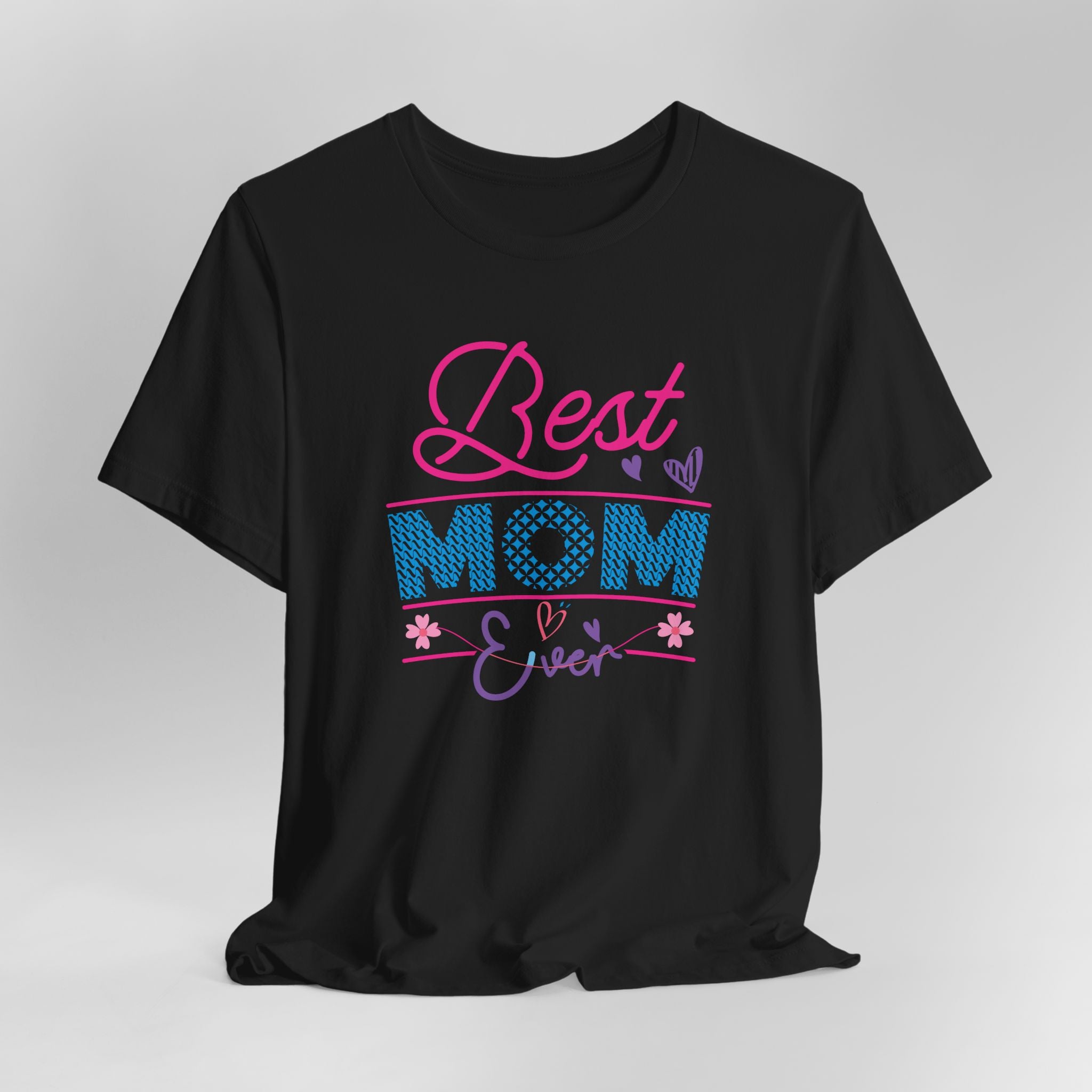 Best Mom Ever T-Shirt
