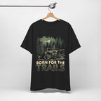 Born for the Trails Unisex Adventure Tee