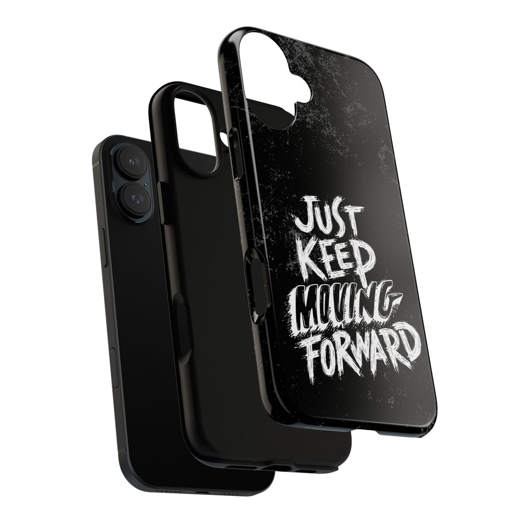Tough Cases - Keep Moving Forward Quote Themed Phone Protection for iPhone, Samsung, and Google Pixel (Matte/Glossy)