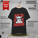 T-Shirt Fun Graphic Tees - Born to Be Awesome Unisex Shirt | For Teen & Adults | Affinite Black