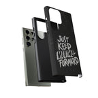 Tough Cases - Keep Moving Forward Quote Themed Phone Protection for iPhone, Samsung, and Google Pixel (Matte/Glossy)