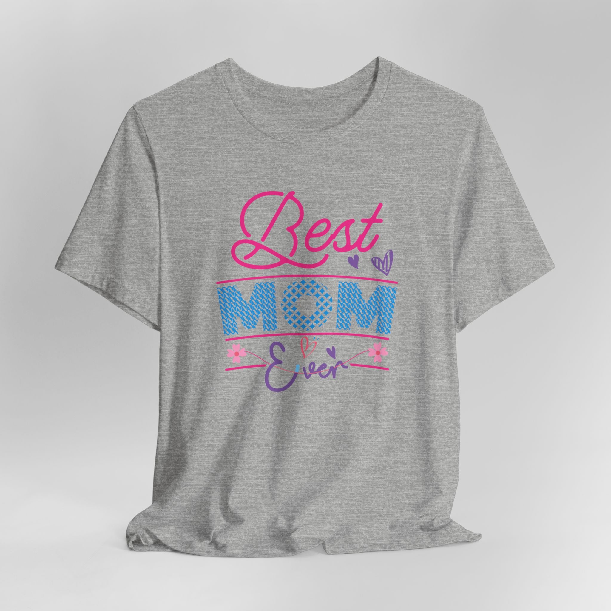 Best Mom Ever T-Shirt