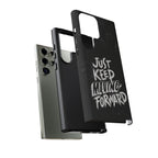 Tough Cases - Keep Moving Forward Quote Themed Phone Protection for iPhone, Samsung, and Google Pixel (Matte/Glossy)