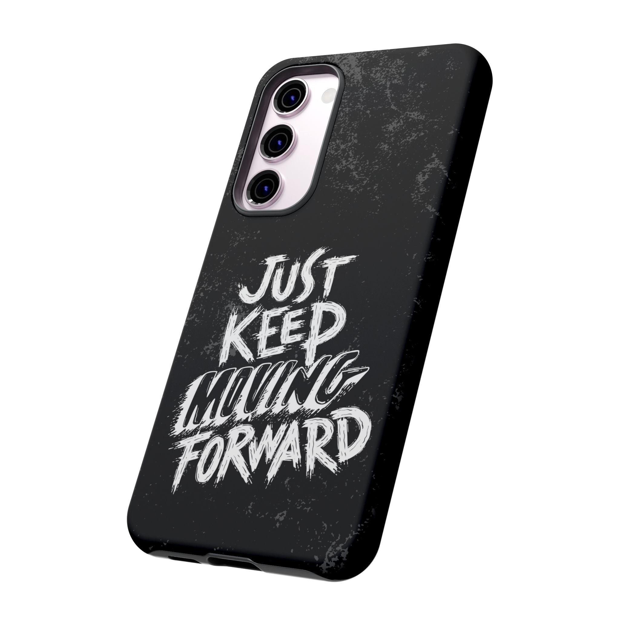 Tough Cases - Keep Moving Forward Quote Themed Phone Protection for iPhone, Samsung, and Google Pixel (Matte/Glossy)