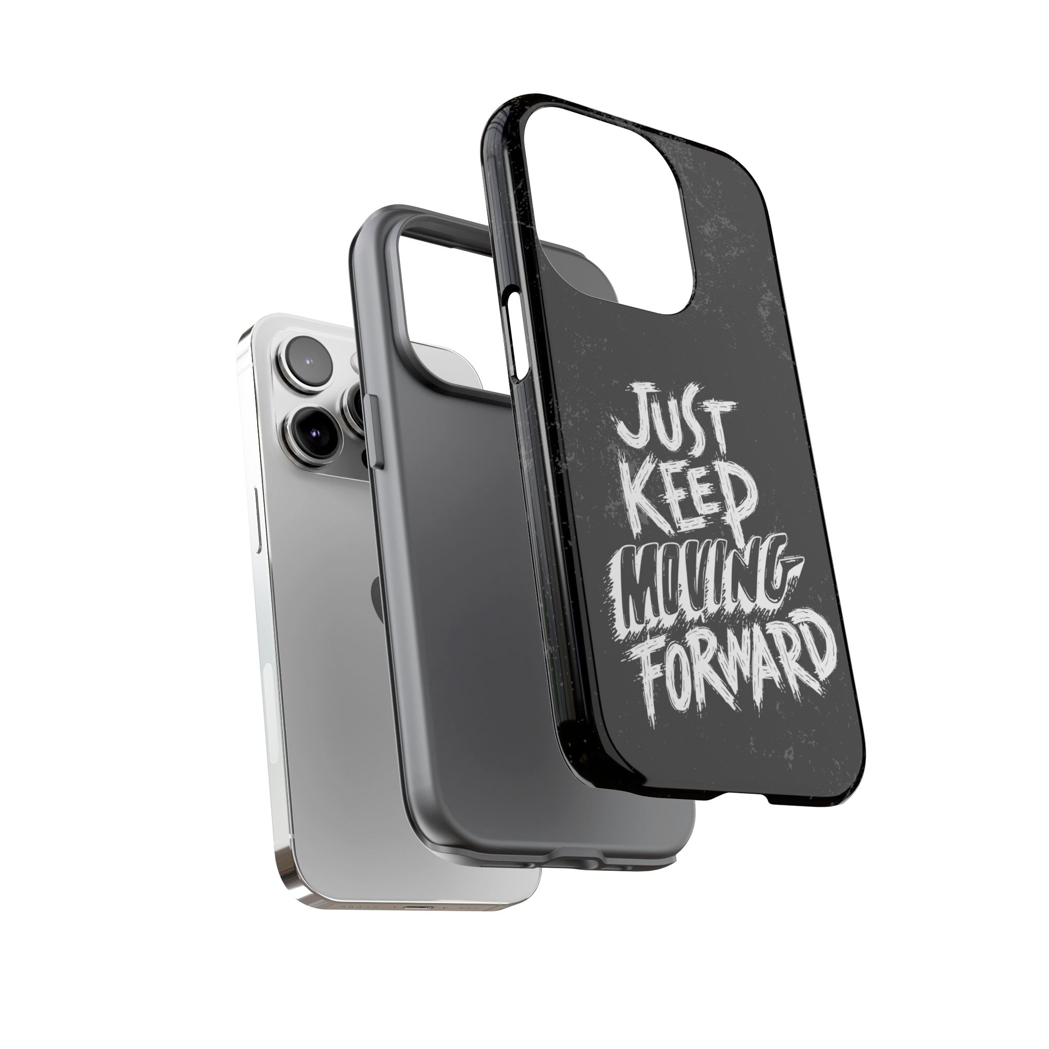 Tough Cases - Keep Moving Forward Quote Themed Phone Protection for iPhone, Samsung, and Google Pixel (Matte/Glossy)