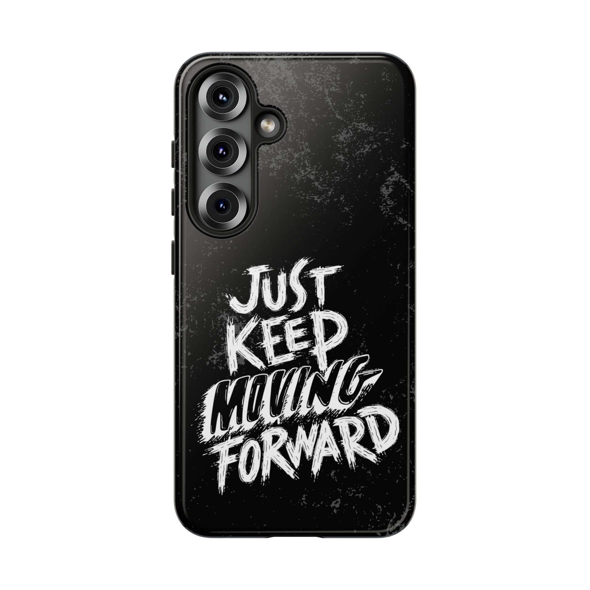Tough Cases - Keep Moving Forward Quote Themed Phone Protection for iPhone, Samsung, and Google Pixel (Matte/Glossy)