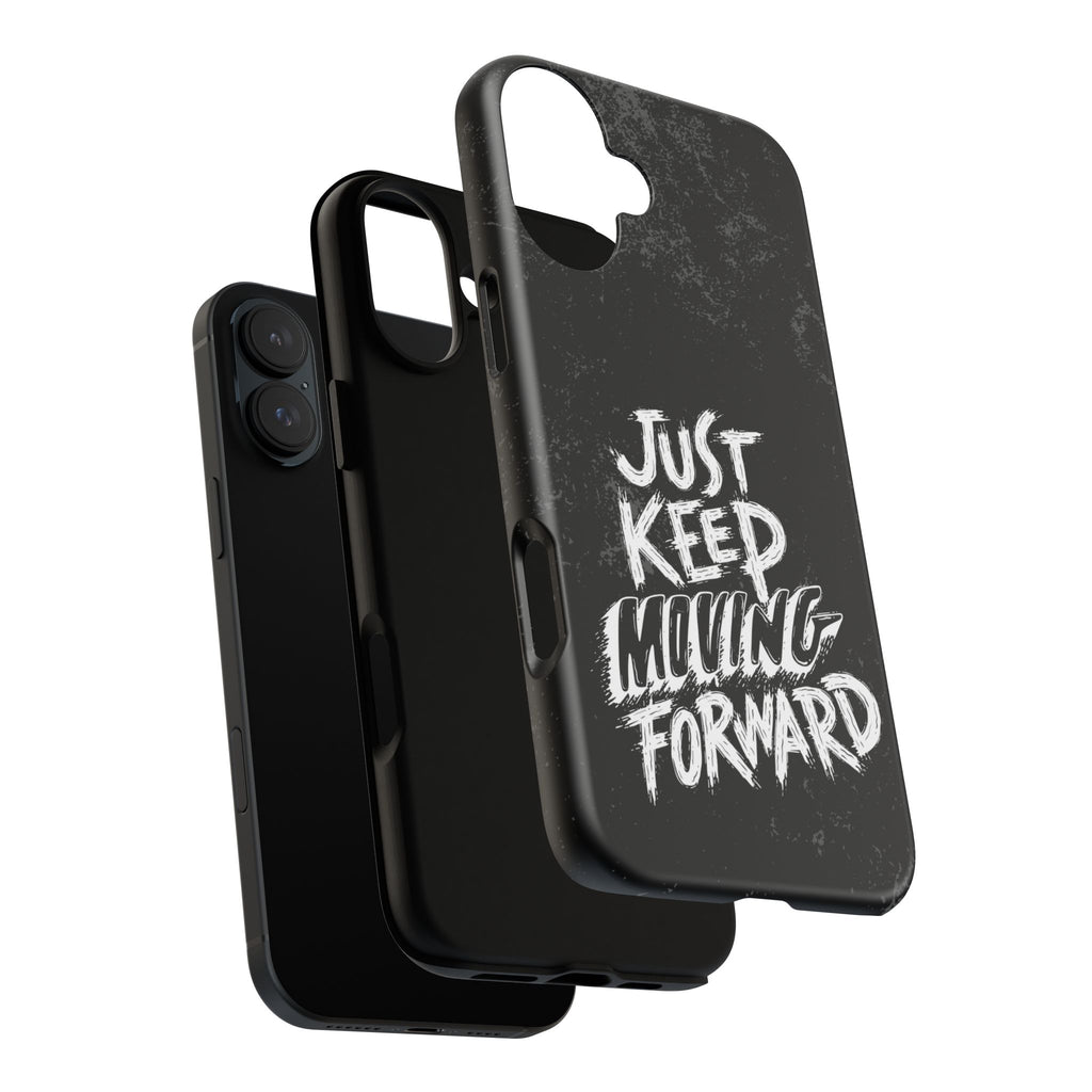 Tough Cases - Keep Moving Forward Quote Themed Phone Protection for iPhone, Samsung, and Google Pixel (Matte/Glossy)