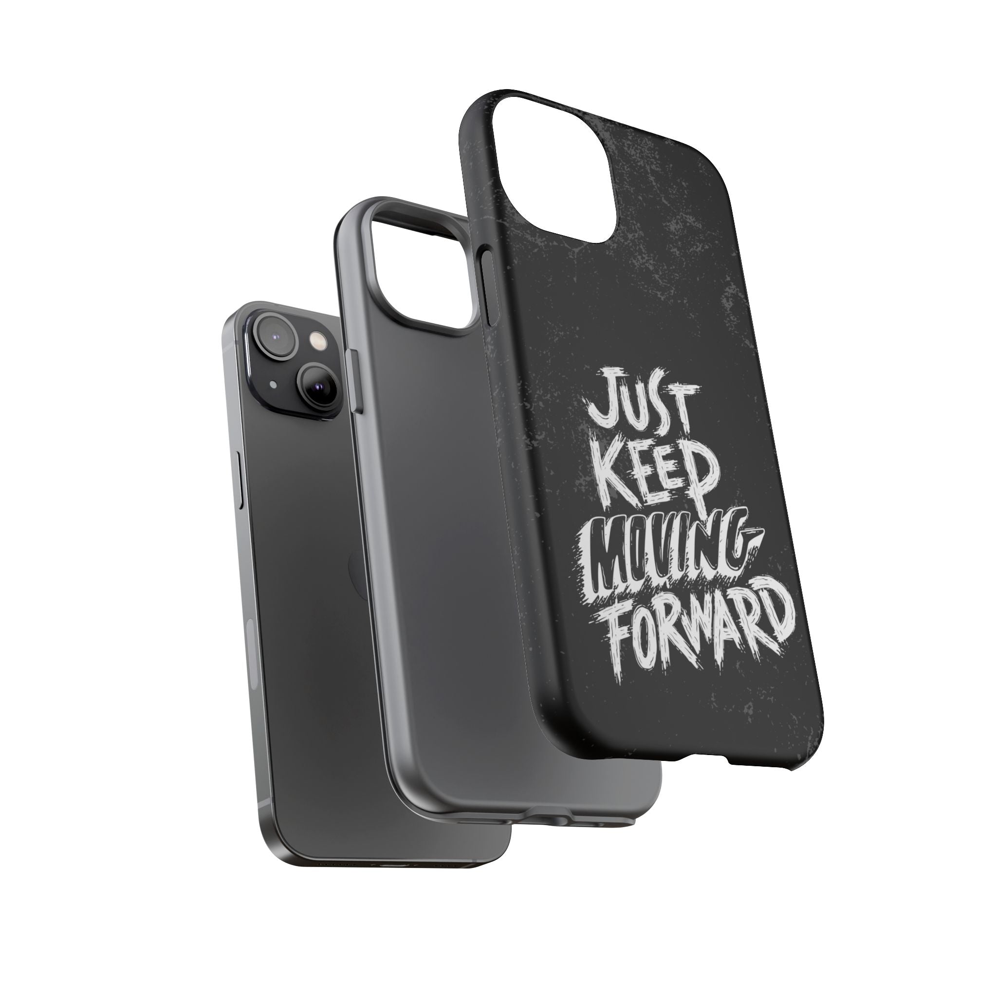 Tough Cases - Keep Moving Forward Quote Themed Phone Protection for iPhone, Samsung, and Google Pixel (Matte/Glossy)