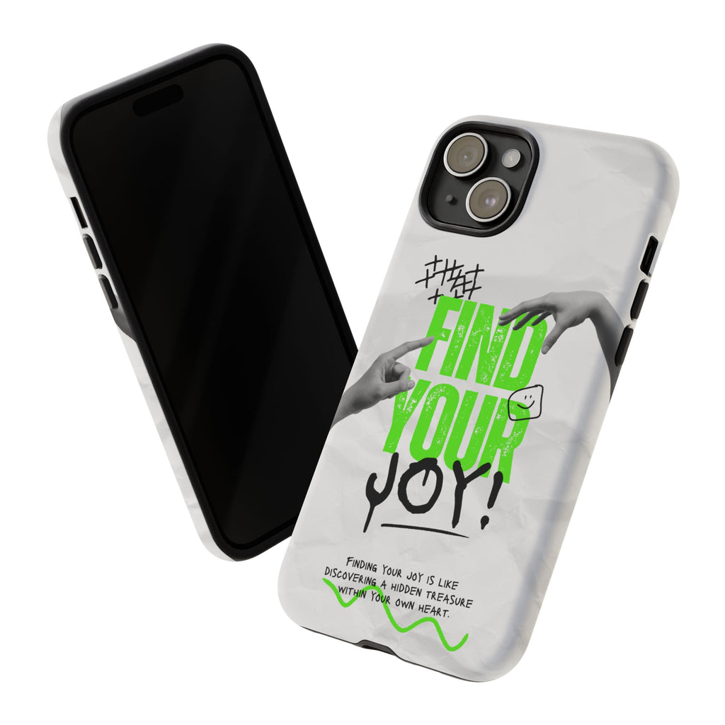 Phone Cases - Find Your Joy Themed Tough Phone Protection for iPhone, Samsung, Google Pixel (Matte/Glossy)