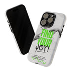 Phone Cases - Find Your Joy Themed Tough Phone Protection for iPhone, Samsung, Google Pixel (Matte/Glossy)