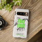 Phone Cases - Find Your Joy Themed Tough Phone Protection for iPhone, Samsung, Google Pixel (Matte/Glossy)
