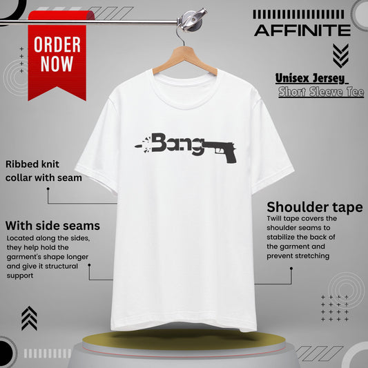 T-Shirt Bang Graphic Unisex Jersey Short Sleeve Tee - Casual Streetwear T-Shirt White