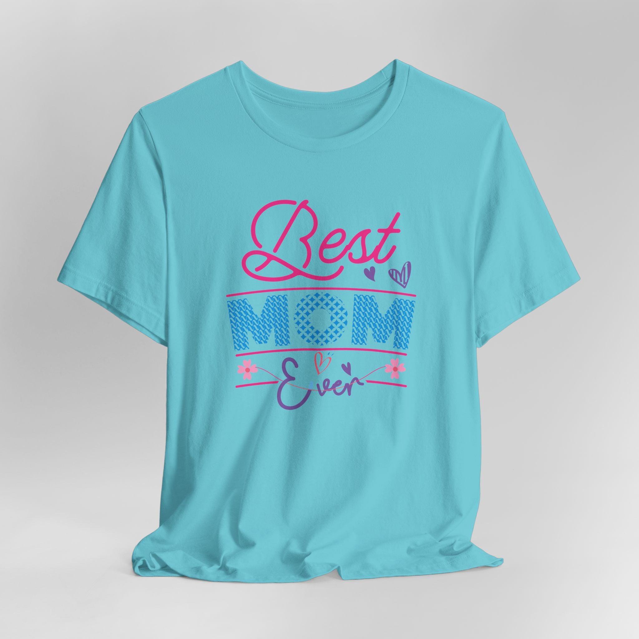 Best Mom Ever T-Shirt