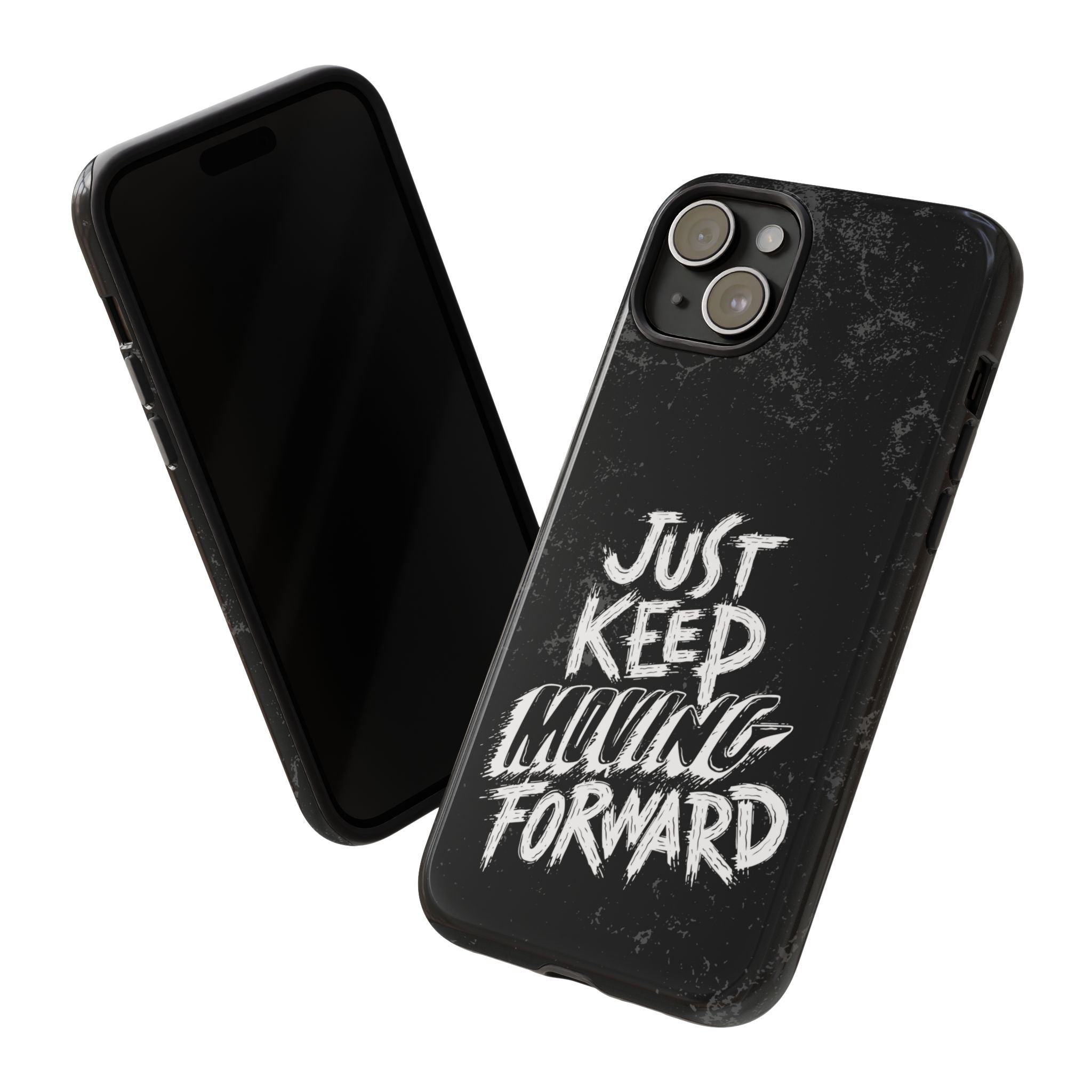 Tough Cases - Keep Moving Forward Quote Themed Phone Protection for iPhone, Samsung, and Google Pixel (Matte/Glossy)