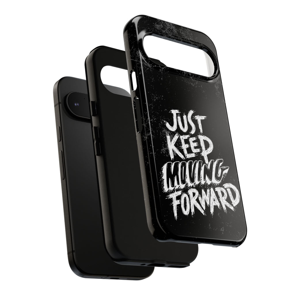 Tough Cases - Keep Moving Forward Quote Themed Phone Protection for iPhone, Samsung, and Google Pixel (Matte/Glossy)